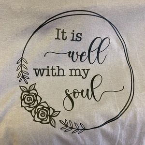 ✨ It Is Well With My Soul ✨ Graphic Tee